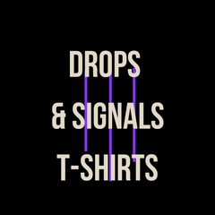 DROPS & SIGNALS